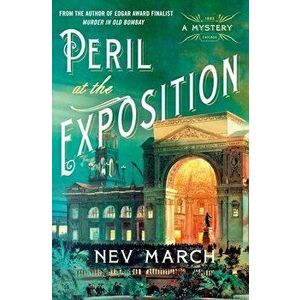 Peril at the Exposition. A Mystery, Hardback - Nev March imagine