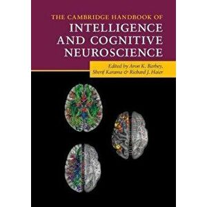 The Cambridge Handbook of Intelligence and Cognitive Neuroscience, Paperback - *** imagine