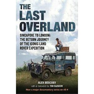 The Last Overland, Paperback - Alex Bescoby imagine