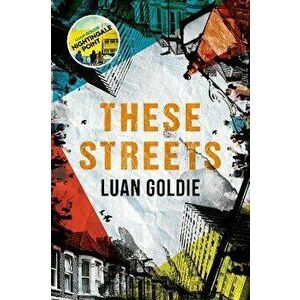 These Streets, Hardback - Luan Goldie imagine