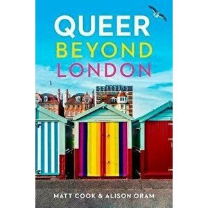 Queer Beyond London, Hardback - Alison Oram imagine
