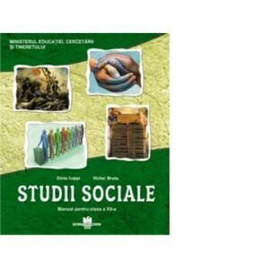 Studii sociale - Manual pentru clasa a XII-a - Elena Lupsa, Victor Bratu imagine
