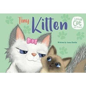 Tiny Kitten, Paperback - Anna Emilia imagine