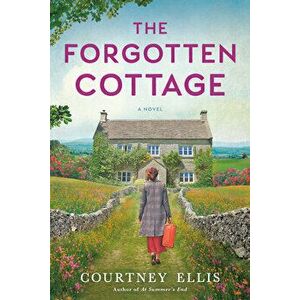 The Forgotten Cottage, Paperback - Courtney Ellis imagine
