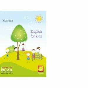 English for kids - caiet de lucru pentru clasa a III-a - Rodica Dinca imagine