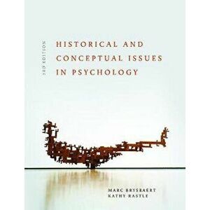 Historical and Conceptual Issues in Psychology. 3 ed, Paperback - Kathy Rastle imagine