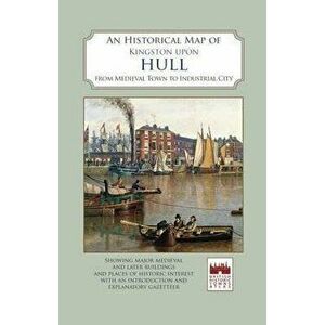 An Historical Map of Kingston Upon Hull, Sheet Map - *** imagine