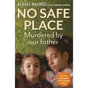 No Safe Place. Murdered by Our Father, Paperback - Bekhal Mahmod imagine
