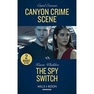 Canyon Crime Scene / The Spy Switch. Canyon Crime Scene (the Lost Girls) / the Spy Switch, Paperback - Karen Whiddon imagine