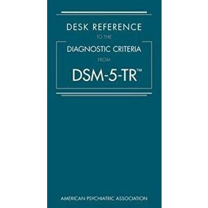Desk Reference to the Diagnostic Criteria From DSM-5-TR (TM), Spiral Bound - American Psychiatric Association imagine