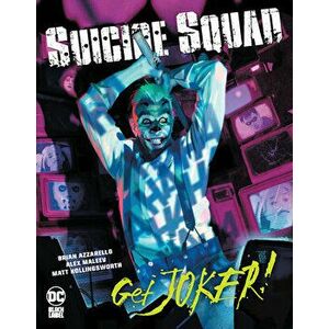 Suicide Squad: Get Joker!, Hardback - Alex Maleev imagine