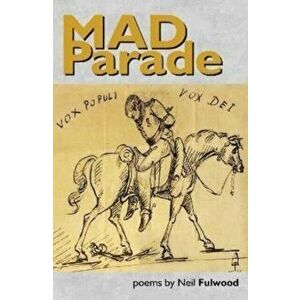Mad Parade, Paperback - Neil Fulwood imagine