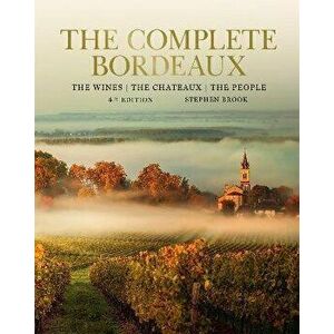 Complete Bordeaux: 4th edition, Hardback - Stephen Brook imagine