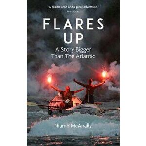 Flares Up. A Story Bigger Than the Atlantic, Paperback - Niamh McAnally imagine