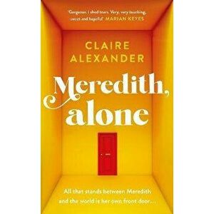 Meredith, Alone, Paperback - Claire Alexander imagine