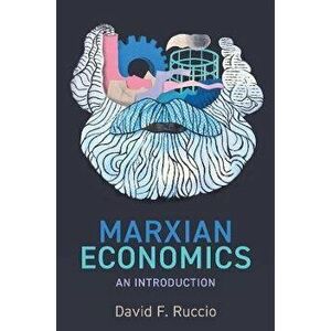Marxian Economics: An Introduction, Paperback - D Ruccio imagine
