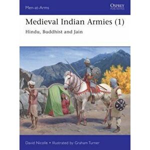 Medieval Indian Armies (1). Hindu, Buddhist and Jain, Paperback - Dr David Nicolle imagine