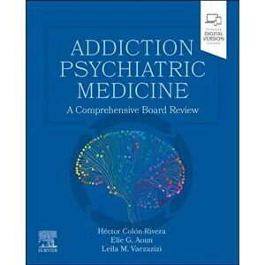 Addiction Psychiatric Medicine. A Comprehensive Board Review, Paperback - *** imagine