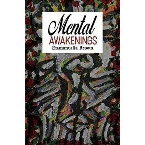 Mental Awakenings, Paperback - Emmanuella Brown imagine