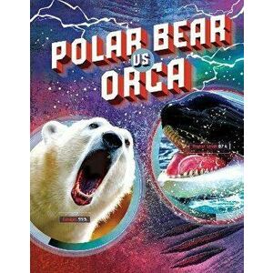Polar Bear vs Orca, Hardback - Lisa M. Bolt Simons imagine