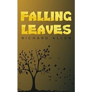 Falling Leaves, Paperback - Richard Allen imagine