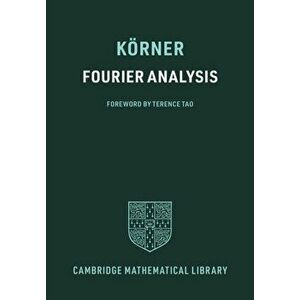 Fourier Analysis. Revised ed, Paperback - T. W. (University of Cambridge) Koerner imagine