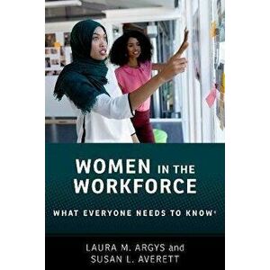 Women in the Workforce. What Everyone Needs to Know (R), Paperback - *** imagine