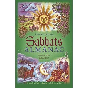 Llewellyn's 2023 Sabbats Almanac. Rituals Crafts Recipes Folklore, Paperback - Llewellyn Publications imagine