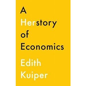 A Herstory of Economics, Paperback - E Kuiper imagine
