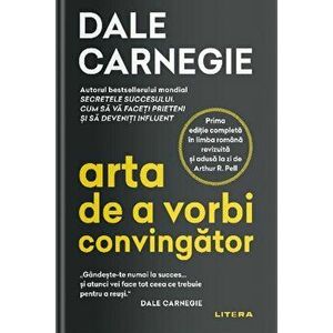 Arta de a vorbi convingator - Dale Carnegie imagine