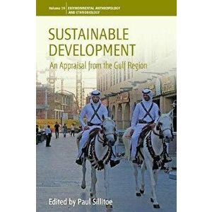 Sustainable Development. An Appraisal from the Gulf Region, Paperback - *** imagine