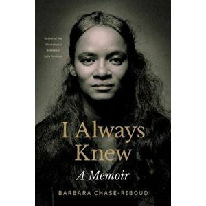 I Always Knew. A Memoir, Hardback - Barbara Chase-Riboud imagine