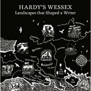 Hardy'S Wessex. The Landscapes That Inspired a Writer, Paperback - Harriet Still imagine