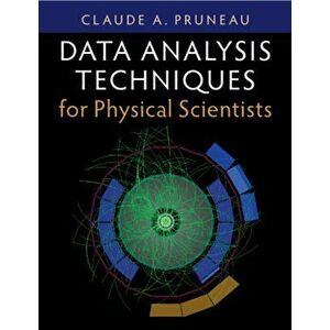 Data Analysis Techniques for Physical Scientists, Paperback - *** imagine