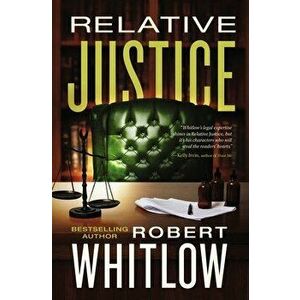 Relative Justice, Paperback - Robert Whitlow imagine