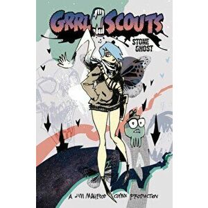 Grrl Scouts: Stone Ghost, Paperback - Jim Mahfood imagine