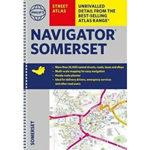 Philip's Street Atlas Navigator Somerset, Spiral Bound - Philip's Maps imagine