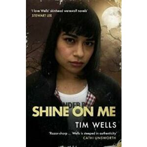 Shine on Me, Paperback - Tim Wells imagine