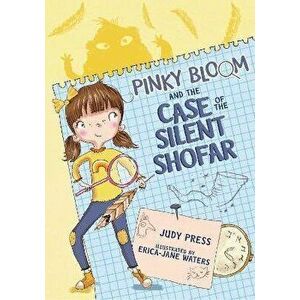 Pinky Bloom and the Case of the Silent Shofar, Paperback - Judy Press imagine