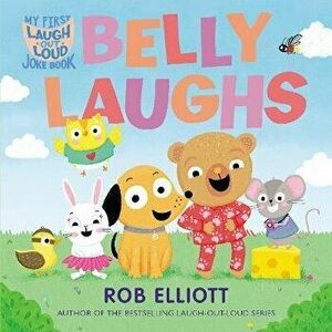Laugh-Out-Loud: Belly Laughs: A My First LOL Book, Board book - Rob Elliott imagine