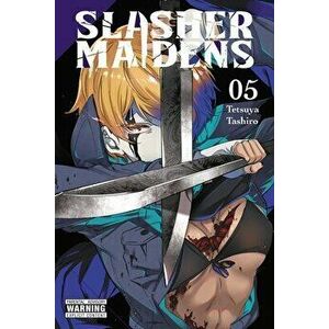 Slasher Maidens, Vol. 5, Paperback - Tetsuya Tashiro imagine