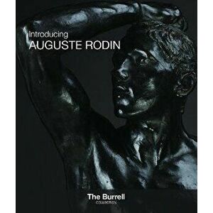 Introducing Auguste Rodin, Paperback - *** imagine