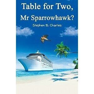 Table for Two, Mr Sparrowhawk?, Paperback - Stephen B. Charles imagine