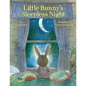 Little Bunny's Sleepless Night, Hardback - Valeri Gorbachev imagine