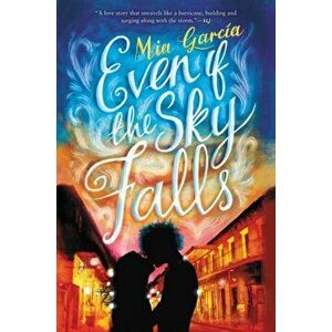 Even If the Sky Falls, Paperback - Mia Garcia imagine