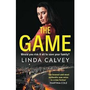 The Game. 'The most authentic new voice in crime fiction' Martina Cole, Paperback - Linda Calvey imagine