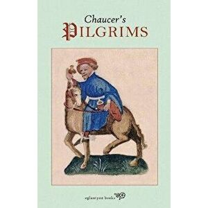 Chaucer's Pilgrims, Paperback - Robert Temple imagine
