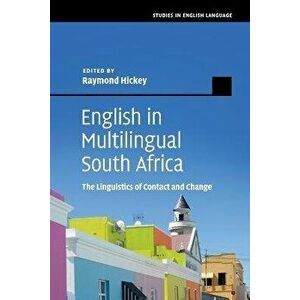 English in Multilingual South Africa. The Linguistics of Contact and Change, Paperback - *** imagine