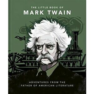 The Little Book of Mark Twain. Wit and wisdom from the great American writer, Hardback - Orange Hippo! imagine