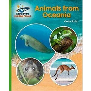 Reading Planet - Animals from Oceania - Green: Galaxy, Paperback - Claire Smith imagine